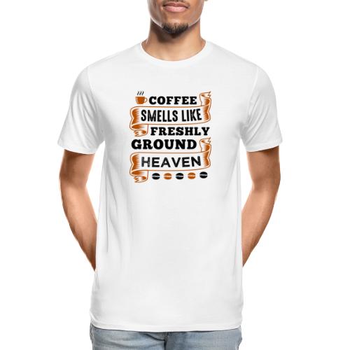 coffee smells like freshly ground heaven 5262157 - Men's Premium Organic T-Shirt