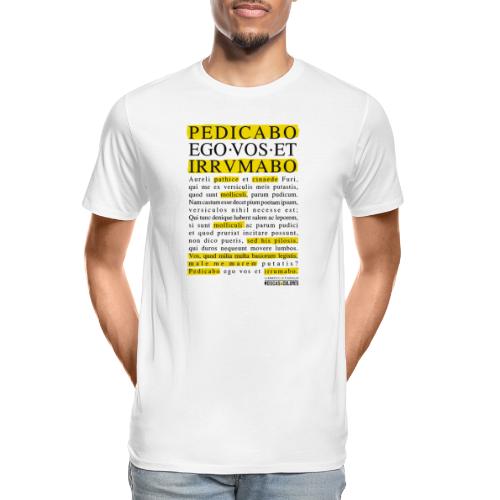 Pedicabo ego vos et irrumabo. Funny Collection. - Men's Premium Organic T-Shirt