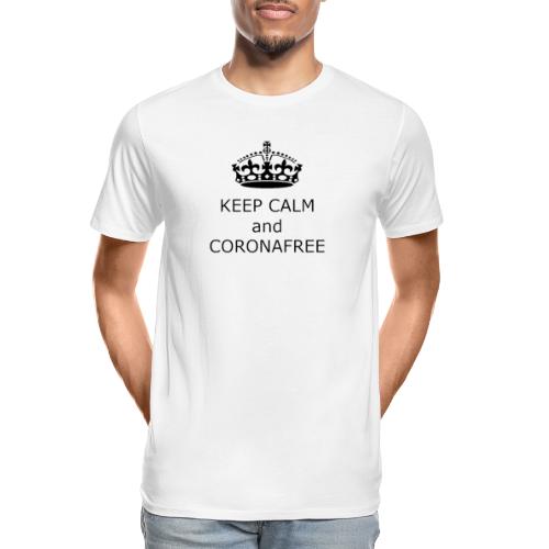 KEEP CALM AND CORONAFREE - Men's Premium Organic T-Shirt