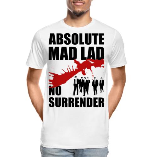 Mad Lad - No Surrender - Men's Premium Organic T-Shirt