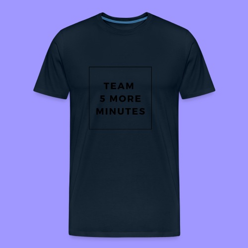 5 more minutes - Men's Premium Organic T-Shirt