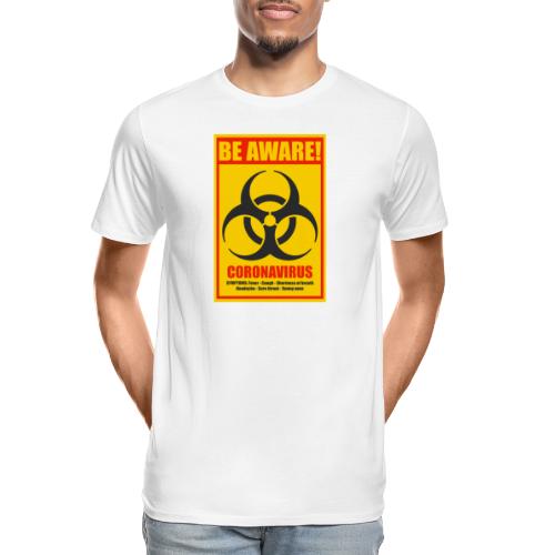 Be aware! Coronavirus biohazard warning sign - Men's Premium Organic T-Shirt