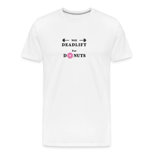 Newwilldeadliftfordonuts - Men's Premium Organic T-Shirt