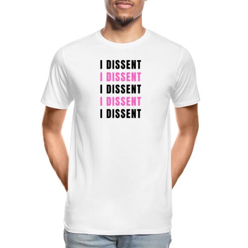 I Dissent (Black) - Men's Premium Organic T-Shirt