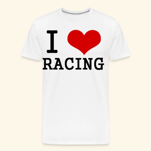 I love racing - Men's Premium Organic T-Shirt