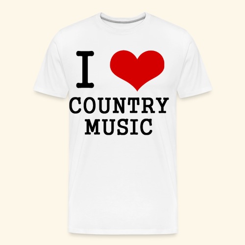 I love country music - Men's Premium Organic T-Shirt
