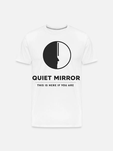 QUIET MIRROR - Men's Premium Organic T-Shirt - white