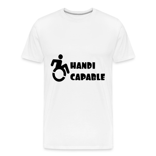 I am Handi capable only for wheelchair users * - Men's Premium Organic T-Shirt