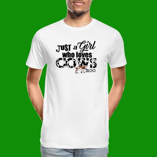 Just a Girl Who Loves Cows - Men's Premium Organic T-Shirt