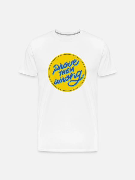 prove them wrong - Men's Premium Organic T-Shirt - white
