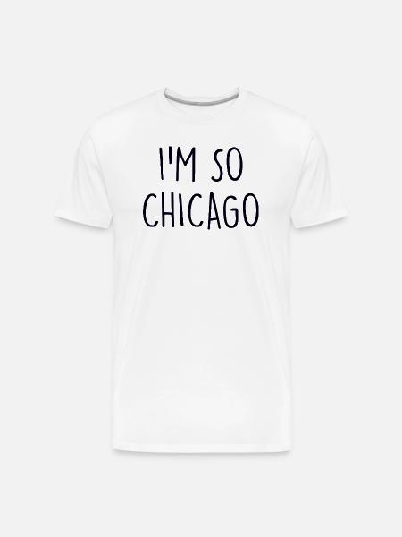 Im so Chicago - Men's Premium Organic T-Shirt - white