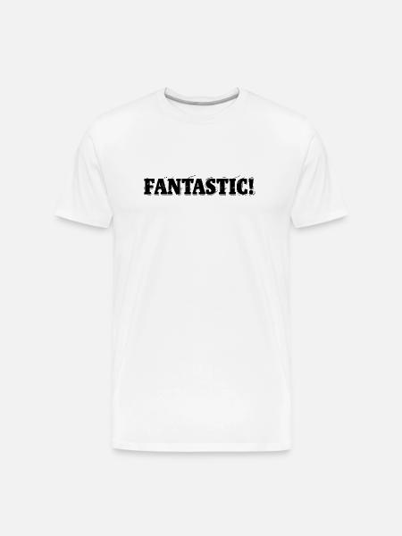 Fantastic! - Men's Premium Organic T-Shirt - white