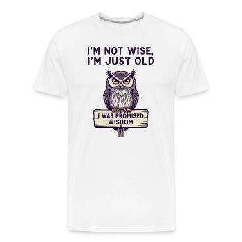 Grumpy Owl I'm Not Wise I'm Just Old - Funny Aging - Men's Premium Organic T-Shirt - white - Front - AI Model Male 185 light (185cm)