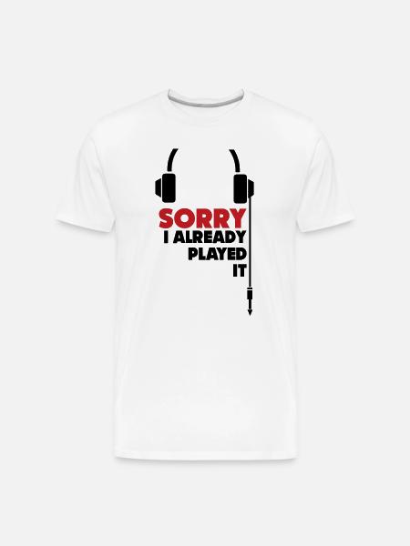 sorry_i_already_played_it_3 - Men's Premium Organic T-Shirt - white