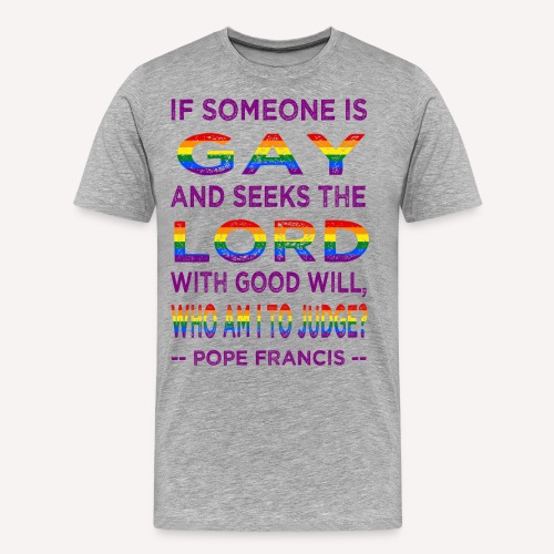 Pope Francis Do Not Judge - Men's Premium Organic T-Shirt
