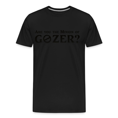 Are you the minion of Gozer? - Men's Premium Organic T-Shirt