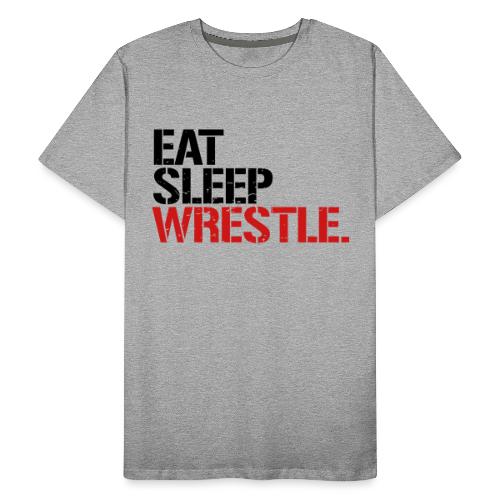 Eat Sleep Wrestle - Men's Premium Organic T-Shirt