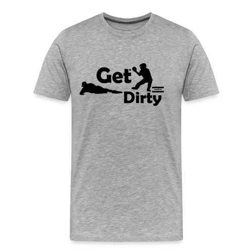 Get Dirty - Men's Premium Organic T-Shirt