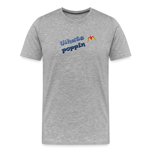 Whats Poppin - Monty Merchandise - Men's Premium Organic T-Shirt