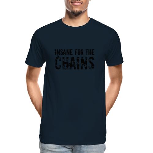 Insane For the Chains Disc Golf Black Print - Men's Premium Organic T-Shirt