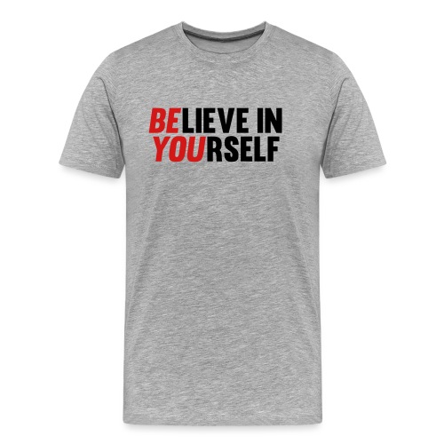 Believe in Yourself - Men's Premium Organic T-Shirt