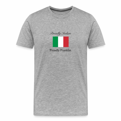 Proudly Italian, Proudly Franklin - Men's Premium Organic T-Shirt