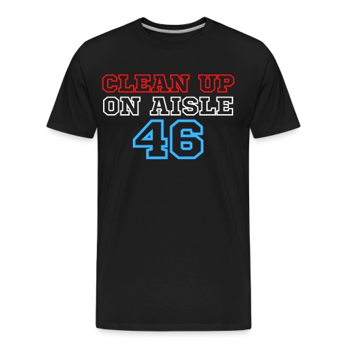 Clean Up On Aisle 46, Red White and Blue - Men's Premium Organic T-Shirt