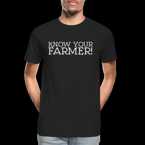 KNOW YOUR FARMER - Men's Premium Organic T-Shirt