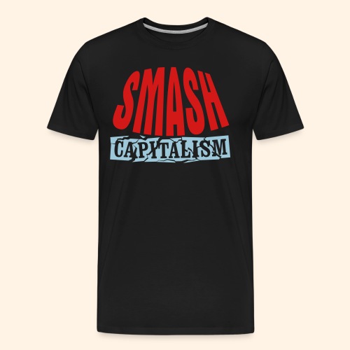 Smash Capitalism - Men's Premium Organic T-Shirt
