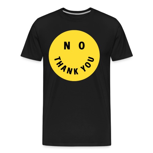 NO THANK YOU Smile and Eyes Yellow Circle - Men's Premium Organic T-Shirt