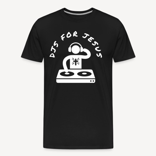 DJ'S FOR JESUS - Men's Premium Organic T-Shirt