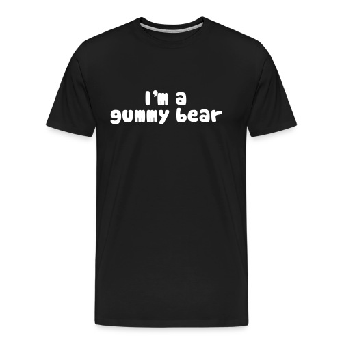 I'm A Gummy Bear Lyrics - Men's Premium Organic T-Shirt