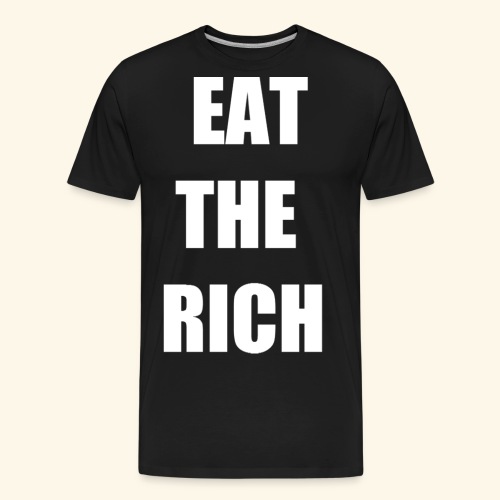 eat the rich wht - Men's Premium Organic T-Shirt