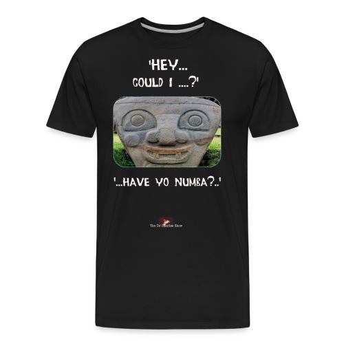 The Hey Could I have Yo Number Alien - Men's Premium Organic T-Shirt