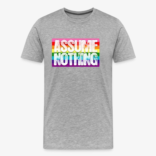 Assume Nothing Gilbert Baker Original LGBTQ Gay - Men's Premium Organic T-Shirt