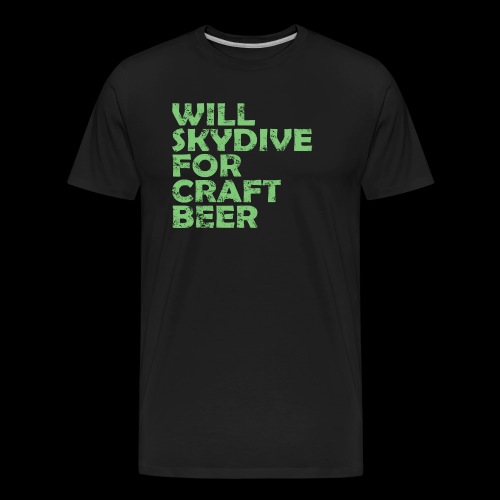 skydive for craft beer - Men's Premium Organic T-Shirt