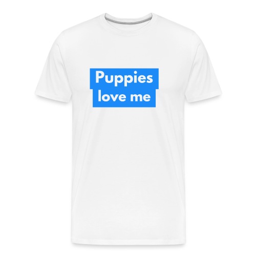 Puppies love me - Men's Premium Organic T-Shirt