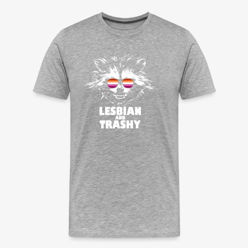 Lesbian and Trashy Raccoon Sunglasses Lesbian - Men's Premium Organic T-Shirt