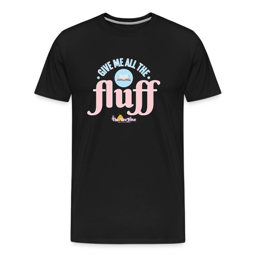 Give Me All The Fluff - Men's Premium Organic T-Shirt