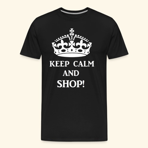keep calm shop wht - Men's Premium Organic T-Shirt