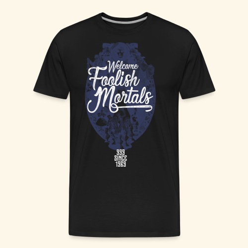 Foolish Mortals - Men's Premium Organic T-Shirt