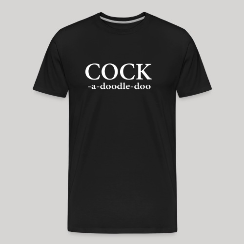 Cock -a-doodle-doo - Men's Premium Organic T-Shirt