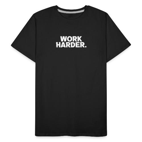Work Harder distressed logo - Men's Premium Organic T-Shirt