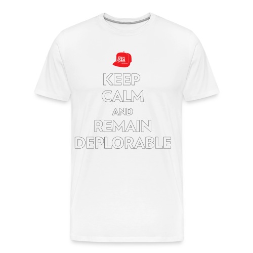 Keep Calm and Remain Deplorable - Men's Premium Organic T-Shirt