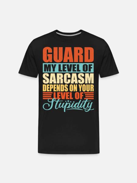 Guard sarcasm Guard - Men's Premium Organic T-Shirt - black