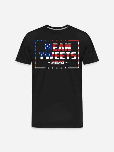 Mean Tweets 2024 - Men's Premium Organic T-Shirt - black