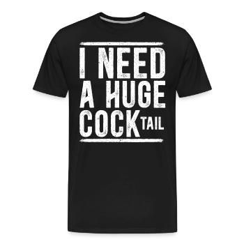 I Need A Huge Cocktail Alcohol Lover Adult Humor - Men's Premium Organic T-Shirt - black - Front - AI Model Male 185 light (185cm)