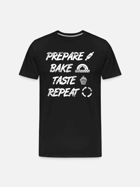 Prepare Bake Taste Repeat - Men's Premium Organic T-Shirt - black