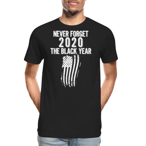 never forget 2020 black year - Men's Premium Organic T-Shirt