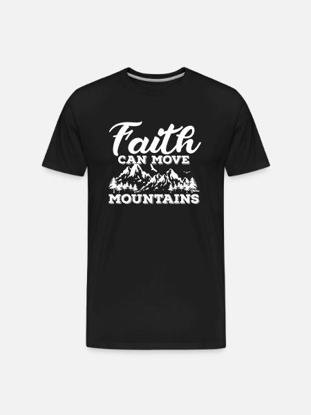 Faith Can Move Mountains - Men's Premium Organic T-Shirt - black